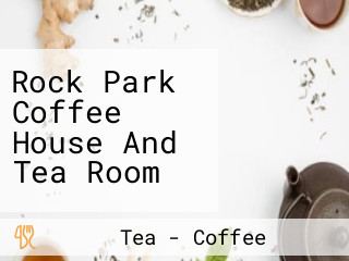 Rock Park Coffee House And Tea Room