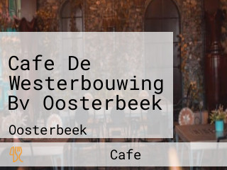 Cafe De Westerbouwing Bv Oosterbeek