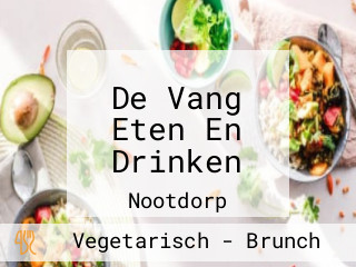 De Vang Eten En Drinken