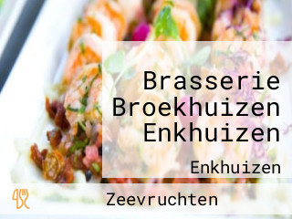 Brasserie Broekhuizen Enkhuizen