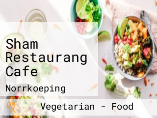 Sham Restaurang Cafe