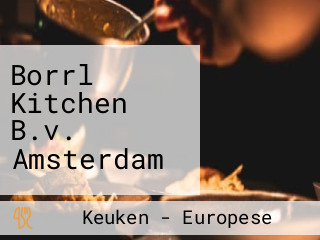 Borrl Kitchen B.v. Amsterdam