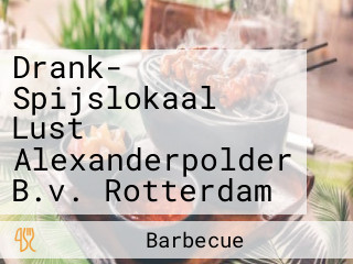 Drank- Spijslokaal Lust Alexanderpolder B.v. Rotterdam