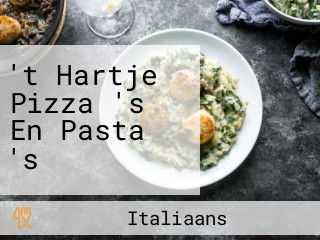 't Hartje Pizza 's En Pasta 's