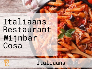 Italiaans Restaurant Wijnbar Cosa