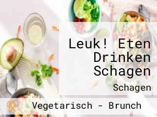 Leuk! Eten Drinken Schagen