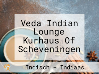 Veda Indian Lounge Kurhaus Of Scheveningen