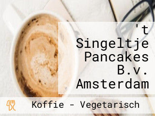 't Singeltje Pancakes B.v. Amsterdam