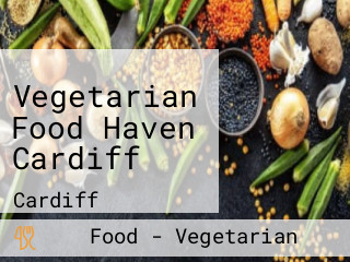 Vegetarian Food Haven Cardiff