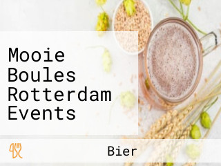Mooie Boules Rotterdam Events B.v. Rotterdam