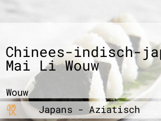 Chinees-indisch-japans Mai Li Wouw