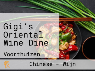 Gigi’s Oriental Wine Dine