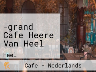 -grand Cafe Heere Van Heel