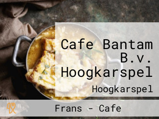 Cafe Bantam B.v. Hoogkarspel