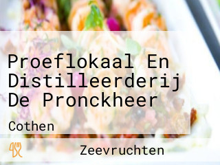 Proeflokaal En Distilleerderij De Pronckheer