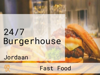 24/7 Burgerhouse