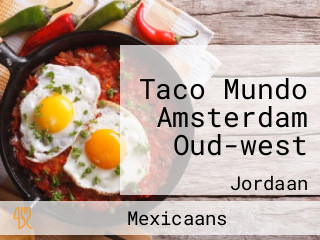 Taco Mundo Amsterdam Oud-west