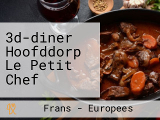 3d-diner Hoofddorp Le Petit Chef