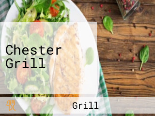 Chester Grill