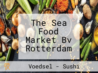 The Sea Food Market Bv Rotterdam
