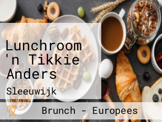 Lunchroom 'n Tikkie Anders