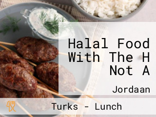 Halal Food With The H Not A
