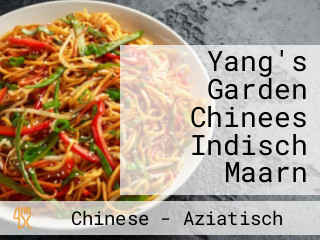 Yang's Garden Chinees Indisch Maarn