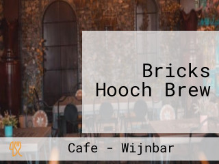 Bricks Hooch Brew