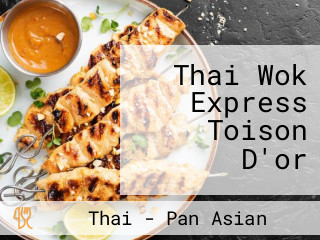 Thai Wok Express Toison D'or