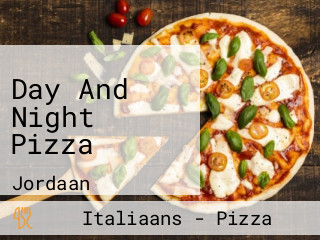 Day And Night Pizza