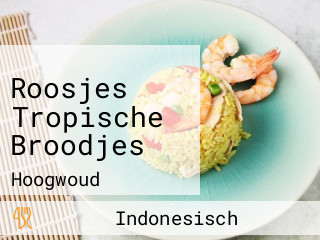 Roosjes Tropische Broodjes