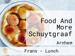Food And More Schuytgraaf