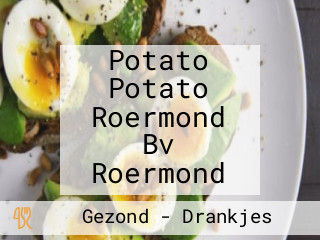 Potato Potato Roermond Bv Roermond