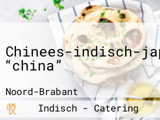 Chinees-indisch-japans “china”