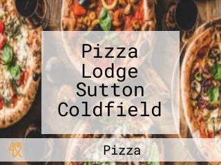 Pizza Lodge Sutton Coldfield