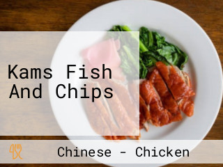 Kams Fish And Chips