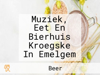 Muziek, Eet En Bierhuis Kroegske In Emelgem