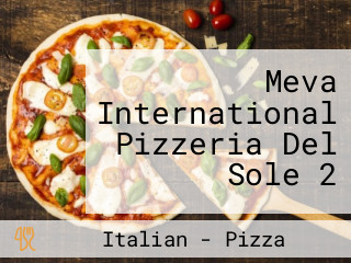 Meva International Pizzeria Del Sole 2