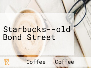 Starbucks--old Bond Street