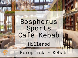 Bosphorus Sports Café Kebab