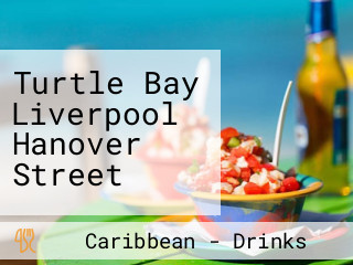 Turtle Bay Liverpool Hanover Street