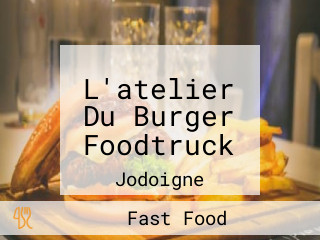 L'atelier Du Burger Foodtruck