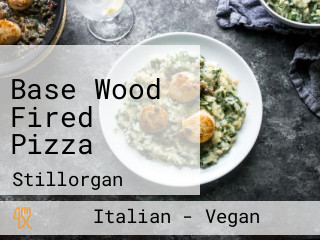 Base Wood Fired Pizza