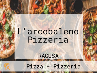 L'arcobaleno Pizzeria