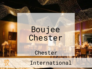 Boujee Chester
