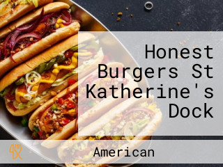 Honest Burgers St Katherine's Dock