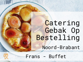 Catering Gebak Op Bestelling