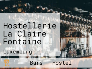 Hostellerie La Claire Fontaine