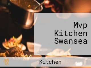 Mvp Kitchen Swansea