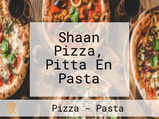 Shaan Pizza, Pitta En Pasta